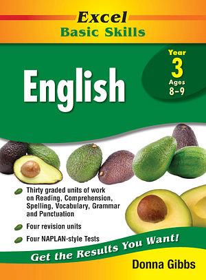 Excel Basic Skills English Year 3 by Donna Gibbs Paperback book