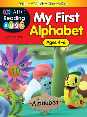 Reading Eggs My First Alphabet by Katy Pike Paperback book