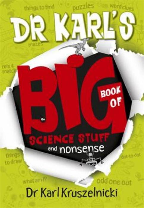 Dr Karl's Big Book of Science, Stuff and Nonsense by Dr Karl Kruszelni Paperback book