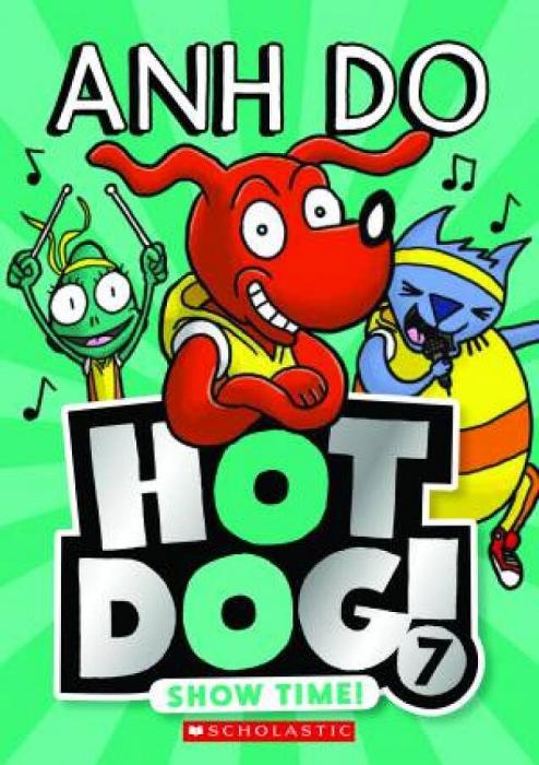Hotdog! 07: Show Time! by Anh Do Paperback book