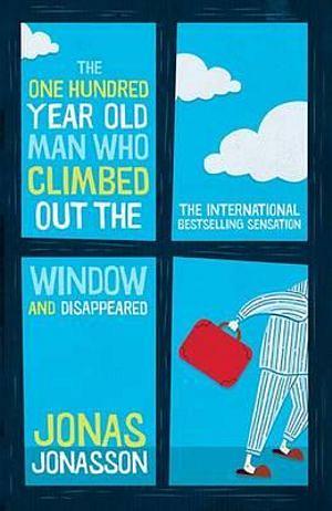 The One Hundred-Year-Old Man Who Climbed Out The Window And Disappeared by Jonas Jonasson Paperback book