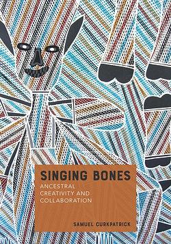 Singing Bones by Samuel Curkpatrick BOOK book