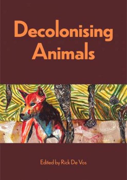 Decolonising Animals by Rick De Vos Paperback book