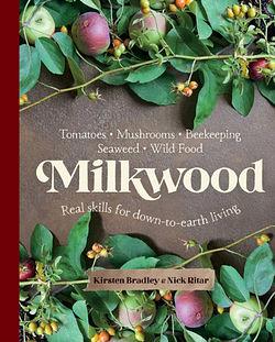 Milkwood by Kirsten Bradley & Nick Ritar BOOK book