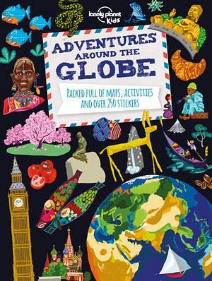 Lonely Planet Kids Adventures Around the Globe 1 by Lonely Planet Kids BOOK book