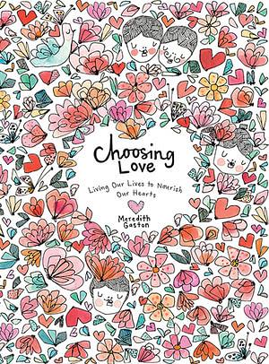 Choosing Love by Meredith Gaston Masnata Hardcover book