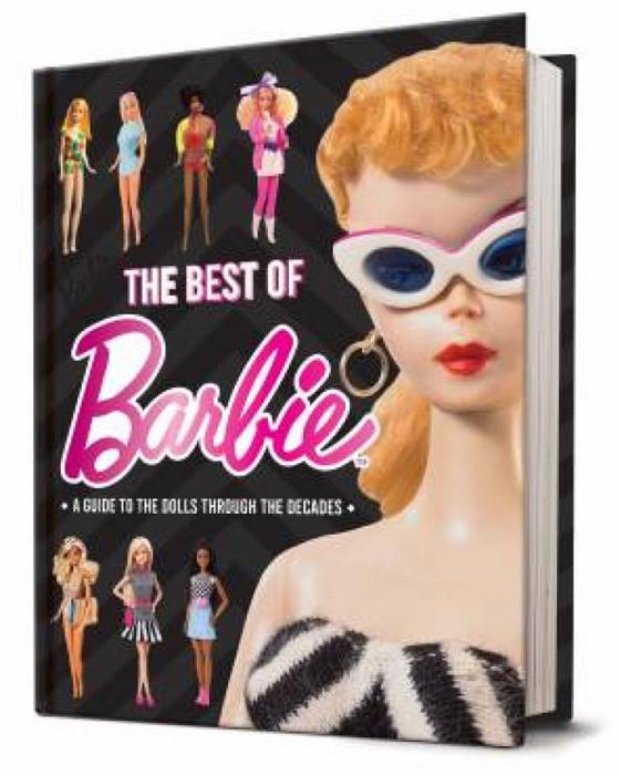 The Best Of Barbie: A Guide To The Dolls Through The Decades by Marilyn Easton Hardcover book