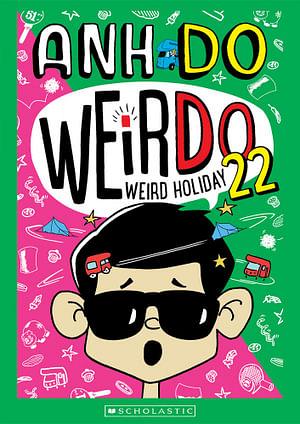 Weird Holiday by Anh Do Paperback book