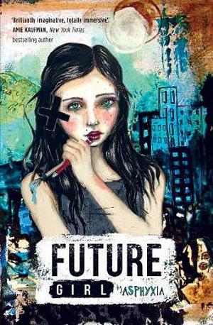 Future Girl by Asphyxia Paperback book