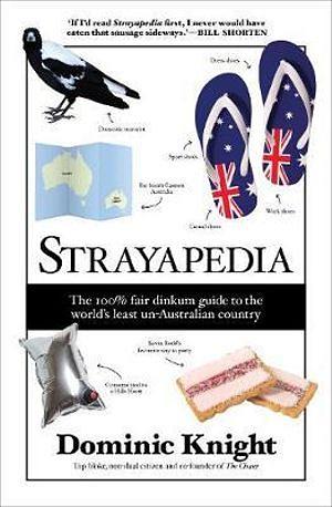 Strayapedia by Dominic Knight BOOK book