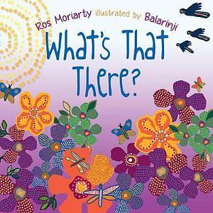 What's That There? by Ros Moriarty Paperback book