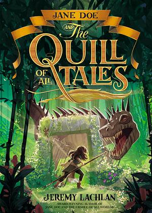 Jane Doe And The Quill Of All Tales by Jeremy Lachlan Paperback book