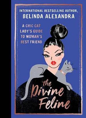 The Divine Feline by Belinda Alexandra Hardcover book