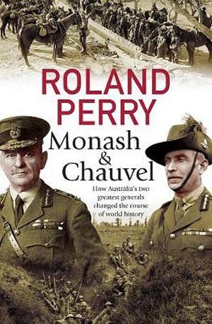Monash And Chauvel by Roland Perry Paperback book