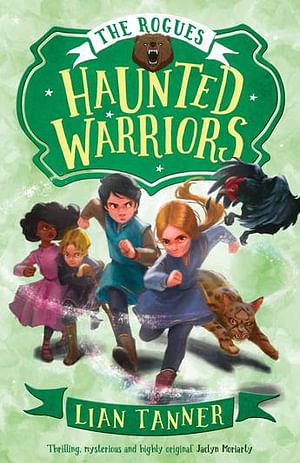 Haunted Warriors: the Rogues 3 by Lian Tanner BOOK book