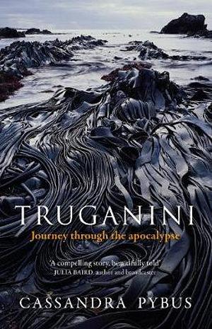 Truganini by Cassandra Pybus Paperback book