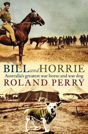 Bill And Horrie by Roland Perry Paperback book