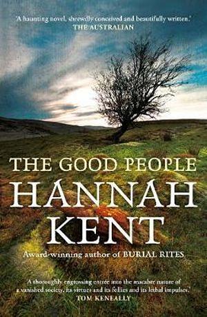 The Good People by Hannah Kent Paperback book