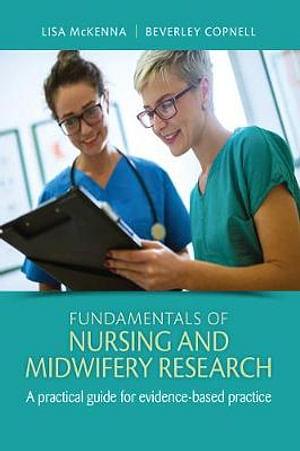 Fundamentals of Nursing and Midwifery Research by Beverley Copnell and Lisa McKenna Paperback book