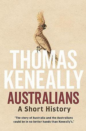 Australians by Thomas Keneally BOOK book