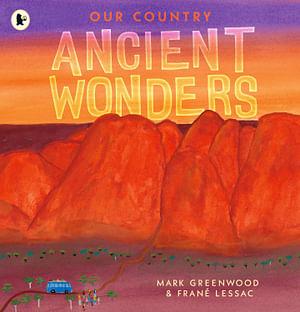 Our Country: Ancient Wonders by Mark Greenwood Paperback book