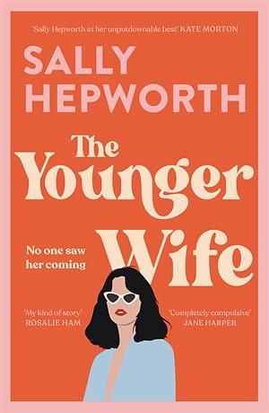 The Younger Wife by Sally Hepworth Paperback book