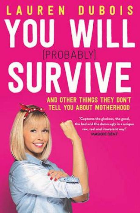 You Will (Probably) Survive by Lauren Dubois Paperback book
