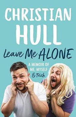Leave Me Alone by Christian Hull BOOK book