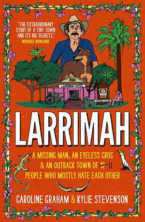 Larrimah by Kylie Stevenson and Caroline Graham Paperback book