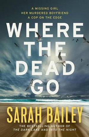 Where The Dead Go by Sarah Bailey Paperback book