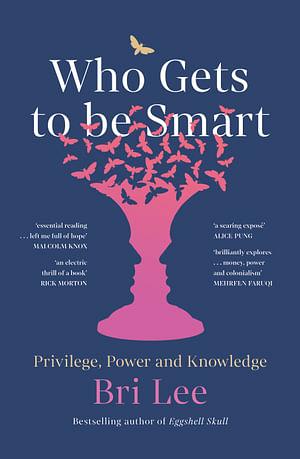 Who Gets To Be Smart by Bri Lee Paperback book