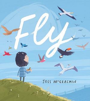 Fly by Jess Mcgeachin Hardcover book
