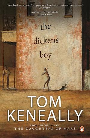 The Dickens Boy by Tom Keneally Paperback book