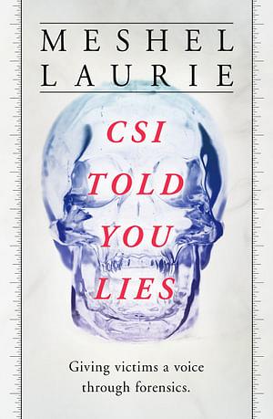 CSI Told You Lies by Meshel Laurie Paperback book