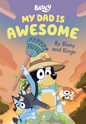 Bluey: My Dad Is Awesome by Various Hardcover book