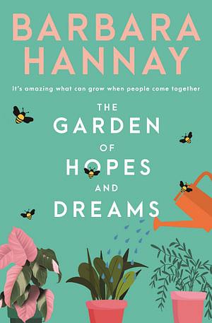 The Garden Of Hopes And Dreams by Barbara Hannay Paperback book
