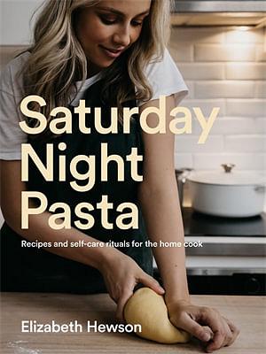 Saturday Night Pasta by Elizabeth Hewson Paperback book