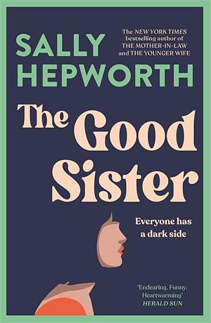 The Good Sister by Sally Hepworth Paperback book