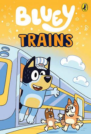 Bluey: Trains by Bluey Paperback book