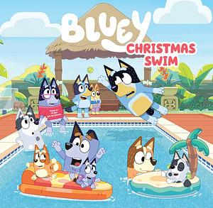 Bluey: Christmas Swim by Bluey BOOK book