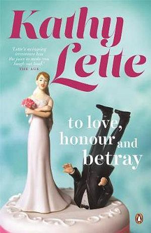 To Love, Honour And Betray by Kathy Lette Paperback book
