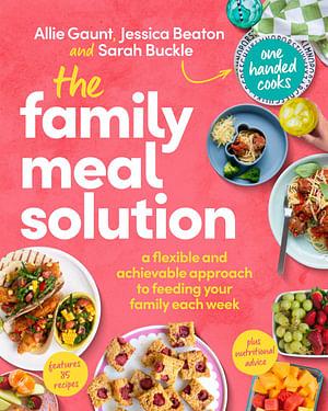 The Family Meal Solution by Allie Gaunt Paperback book