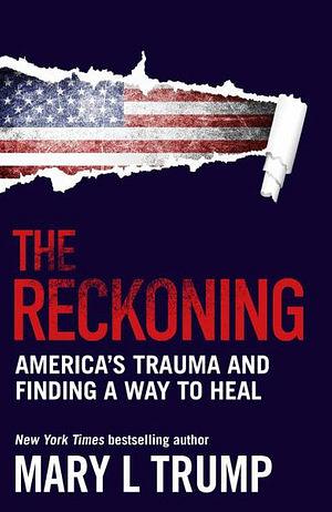 The Reckoning by Mary L Trump Paperback book