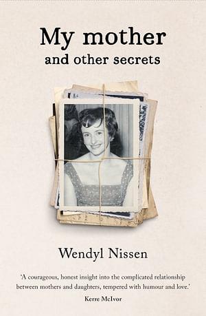 My Mother And Other Secrets by Wendyl Nissen Paperback book