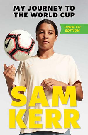 My Journey To The World Cup by Sam Kerr Paperback book