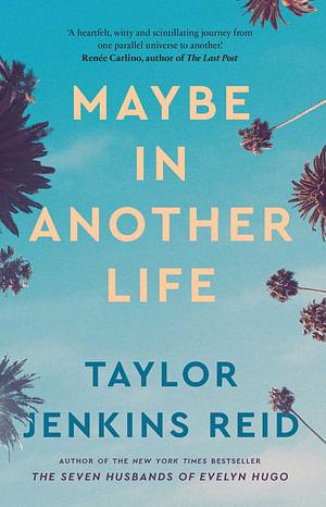 Maybe In Another Life by Taylor Jenkins Reid Paperback book