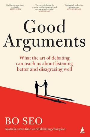 Good Arguments by Bo Seo Paperback book