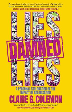 Lies, Damned Lies by Claire G Coleman BOOK book