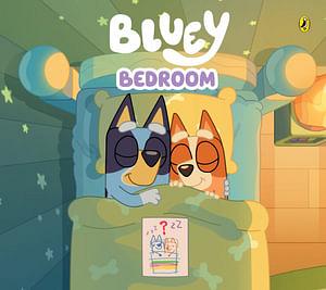 Bluey: Bedroom by Bluey Hardcover book