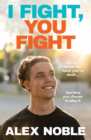 I Fight, You Fight by Alex Noble Paperback book